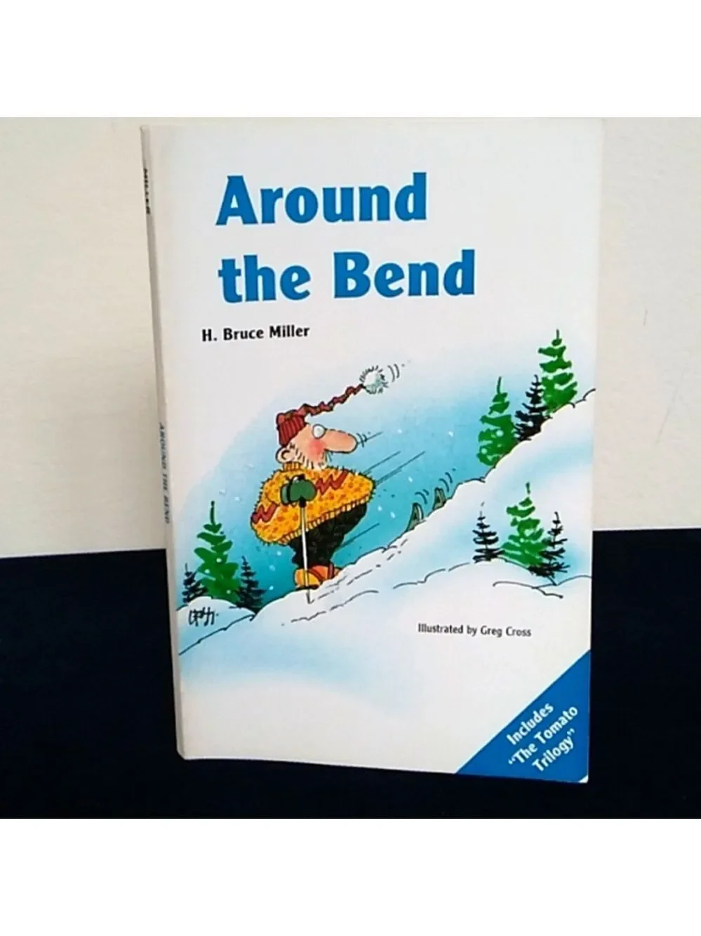 Around the Bend By H. Bruce Miller